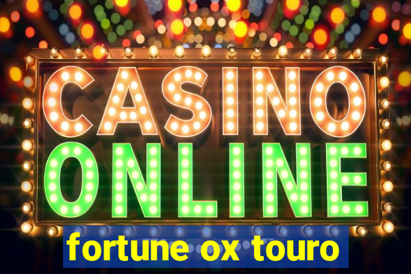 fortune ox touro